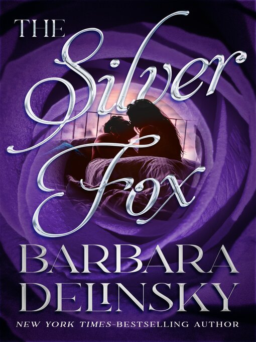 Title details for The Silver Fox by Barbara Delinsky - Wait list